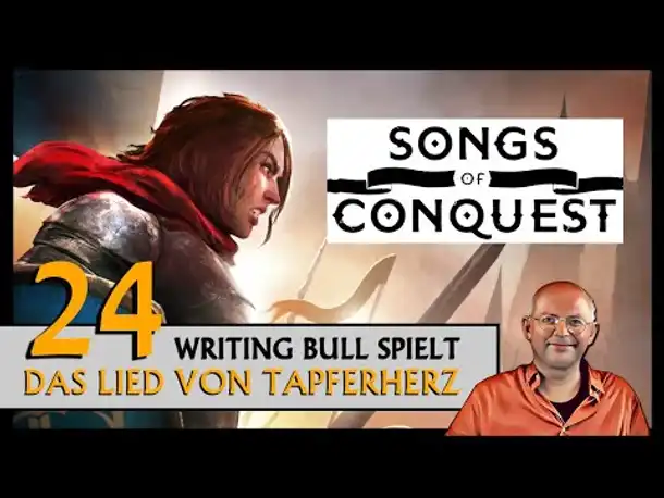 SONGS OF CONQUEST: Das Lied von Tapferherz (24) [Deutsch]