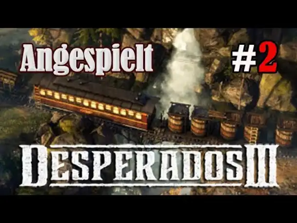Let's Play Desperados 3 #2: Zu spät am Zahltag - Mission 2 (Angespielt / Release 16.6.)