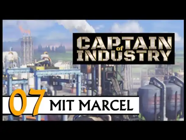 CAPTAIN OF INDUSTRY | Mit Marcel (07) [Deutsch]