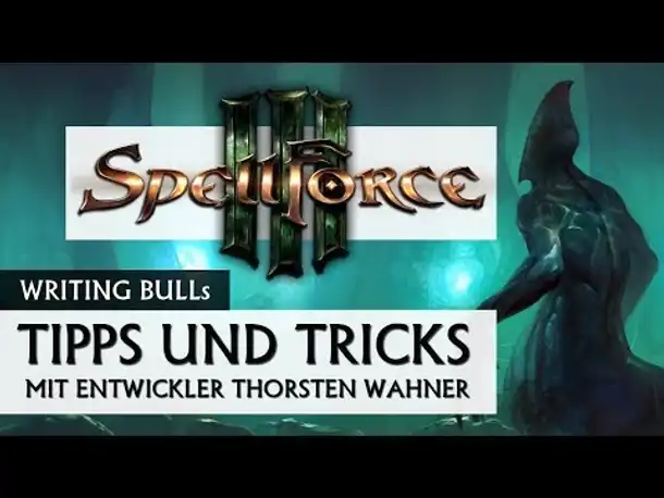 Entwickler-Tipps und -Tricks: SpellForce 3 | Tutorial [deutsch]