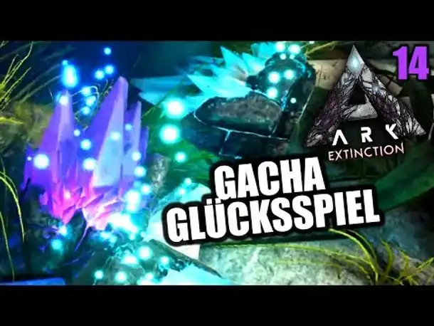 Ark Extinction #14 Gacha Glücksspiel | Let's Play Deutsch Gameplay