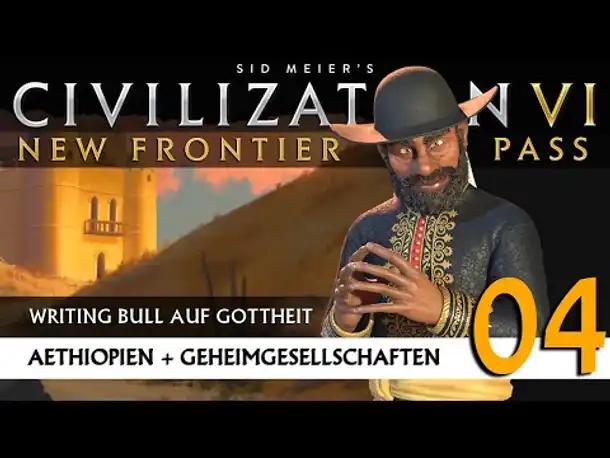 Let's Play Civilization 6: Äthiopien | Geheimgesellschaften | Gottheit (04) [Deutsch]