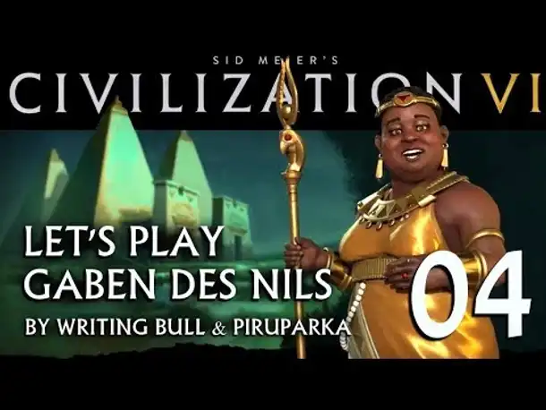 Let's Play: Civilization VI | Gaben des Nils (04) [deutsch]