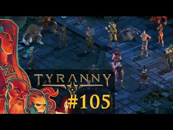 Let's Play Tyranny #105: Wer herrscht in der Bastardwunde? (Blind / Schwer / Deutsch)