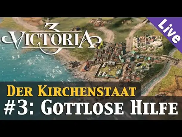 #3: Gottlose Hilfe ✦ Let's Play Victoria 3 - Kirchenstaat (Livestream / Aufzeichnung / Gameplay)