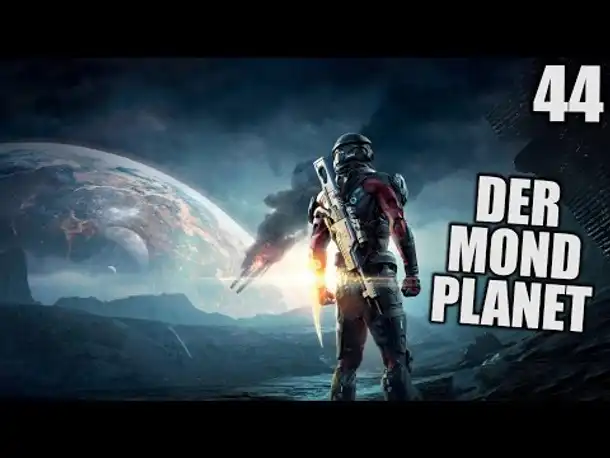 Mass Effect Andromeda Gameplay German - 44 - Der Mond Planet | Let's Play Deutsch