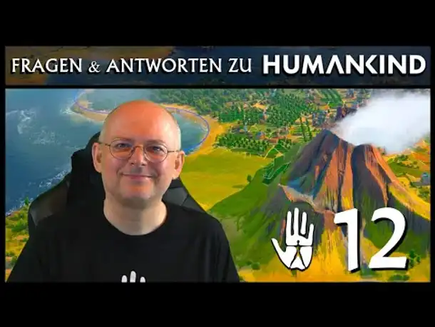 HUMANKIND: Einsteiger fragen, WB antwortet! (12) [Deutsch]