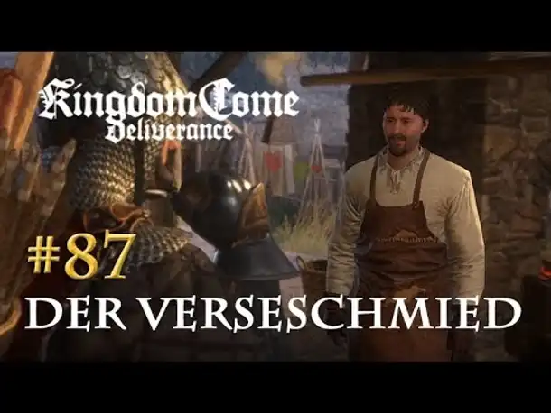 Let's Play Kingdom Come Deliverance #87: Der Verseschmied (Tag 46 / deutsch)