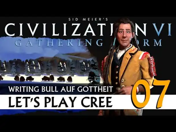 CIVILIZATION VI: Cree | Gottheit & Weltkarte (07) [Deutsch]