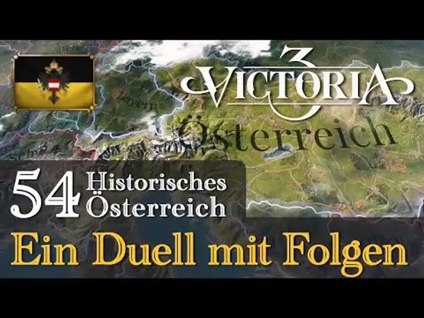 #54: Ein Duell mit Folgen ✦ Let's Play Victoria 3 ✦ Historisches Österreich (Gameplay)