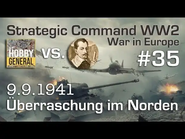 Let's Play Strategic Command WW2 WiE #35: Überraschung im Norden (Multiplayer vs. Hobbygeneral)