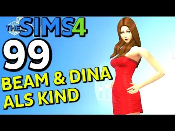 Sims 4 Deutsch #099 BEAM ALS KIND (Let's Play The Sims 4 German Gameplay Die Sims 4)