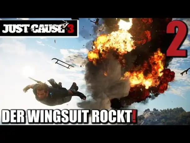 Just Cause 3 Gameplay German #2 DER WINGSUIT ROCKT! |  Let's Play Just Cause 3 Deutsch