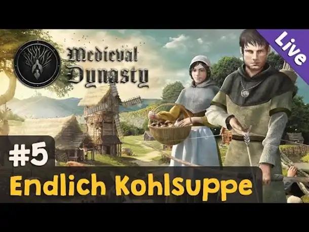 #5: Endlich Kohlsuppe ✦ Let's Play Medieval Dynasty (Blind / Livestream-Aufzeichnung)