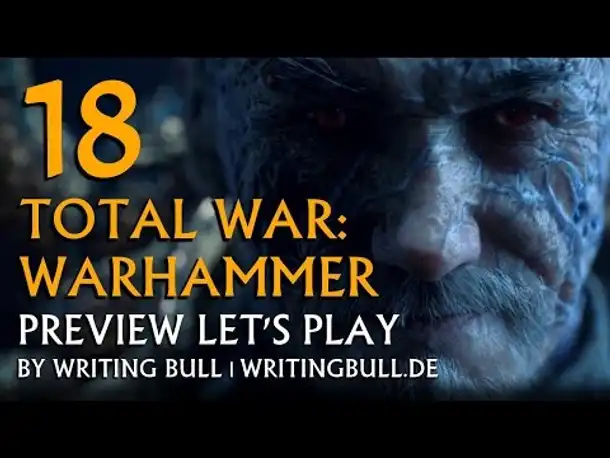 Preview Let's Play - Total War Warhammer (18) [deutsch]