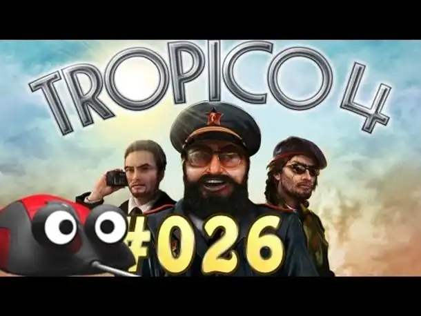 Let's Play Tropico 4 Kampagne #026 Aufstieg zur Macht [Deutsch | German | Gameplay]