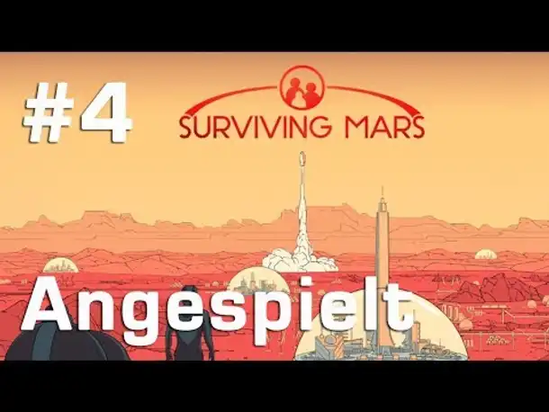 Angespielt Surviving Mars #4: Die Gründer (Let's Play / Tutorial / Preview)