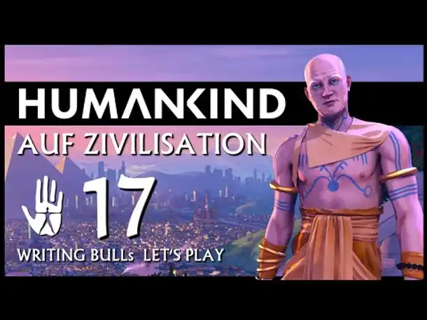 HUMANKIND: Let's Play auf "Zivilisation" (17) [Deutsch]