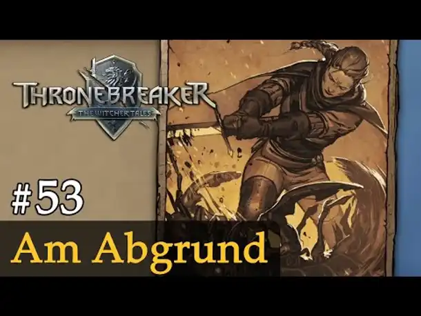 #53: Am Abgrund ✦ Let's Play Thronebreaker (Blind / Schwer / Deutsch)