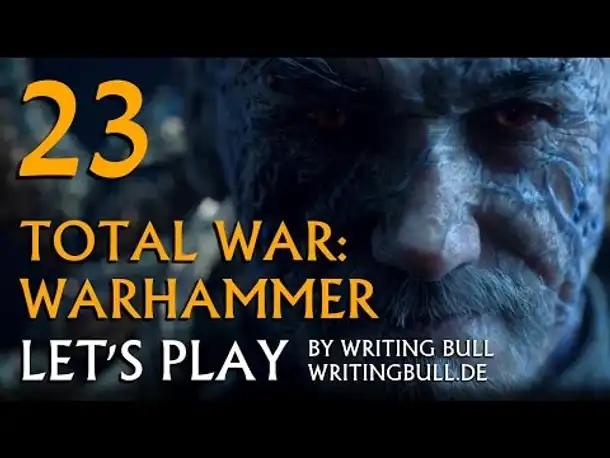 Let's Play - Total War Warhammer (23) [deutsch]