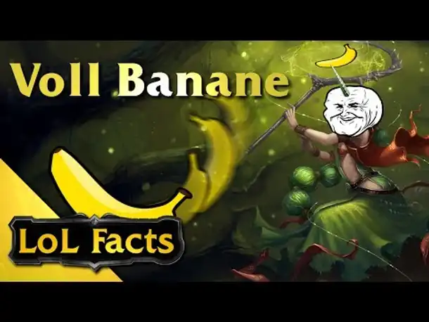 LoL Facts - #010 Voll Banane