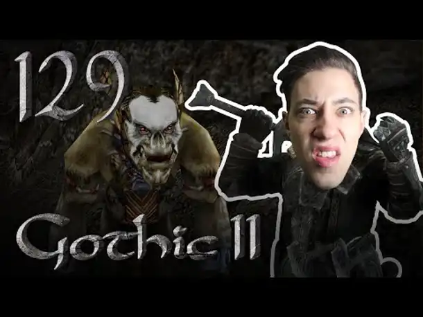 Alte Bekannte | Let's Play Gothic 2 Die Nacht des Raben | 129
