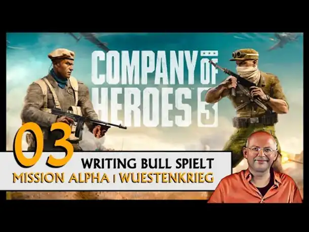COMPANY OF HEROES 3 - Mission Alpha (03) [Deutsch] [Werbung]