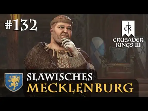 Let's Play Crusader Kings 3 #132: Der dänische Aufsteiger (Slawisches Mecklenburg/Rollenspiel)