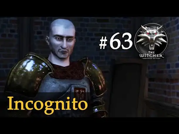 Let's Play The Witcher 1 #63: Incognito (Modded / Schwer)