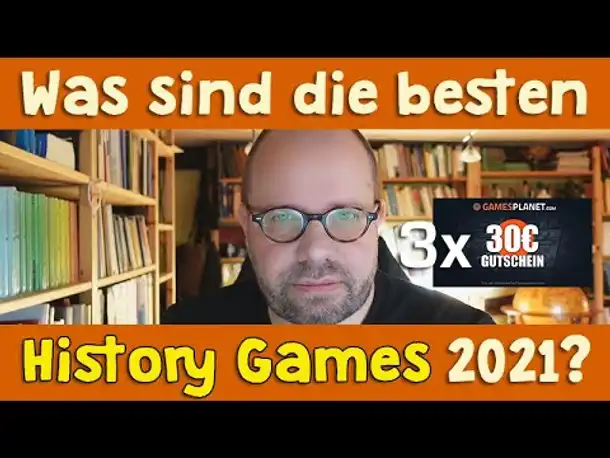 Was sind die besten History Games 2021? Jetzt nominieren! (& 3x 30 Euro Gutscheine gewinnen)