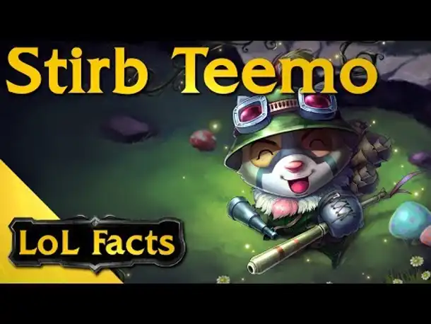 LoL Facts - #003 Stirb Teemo!