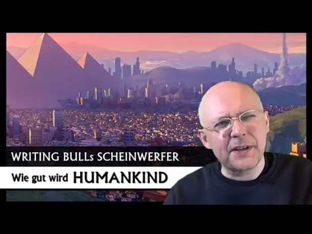Scheinwerfer: Wie gut wird Humankind? | Preview | Kommentar [Deutsch]