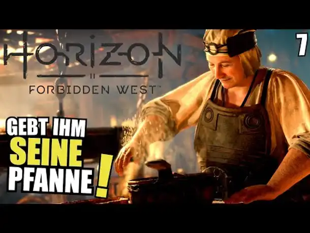Gebt dem Mann seine Pfanne wieder! | 7 | Horizon Forbidden West | PS5 Gameplay Deutsch