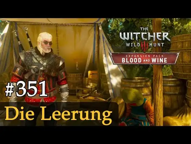 #351: Die Leerung ✦ Let's Play The Witcher 3 ✦ Blood and Wine (Slow-, Long- & Roleplay)