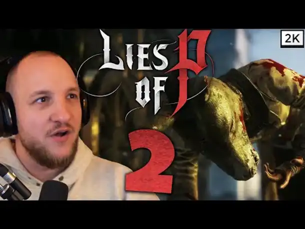 Lets Play Lies of P (Deutsch) - [2K] [Blind] #02 - Dieser Esel ist VERRÜCKT!