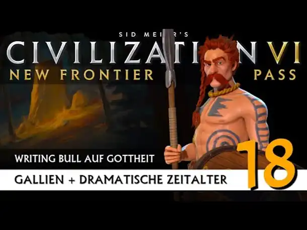 Let's Play Civilization 6: Gallien | Dramatische Zeitalter | Gottheit (18) [Deutsch]