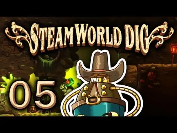 Biff der Texanische Roboter! | #05 | Lets Play STEAMWORLD DIG