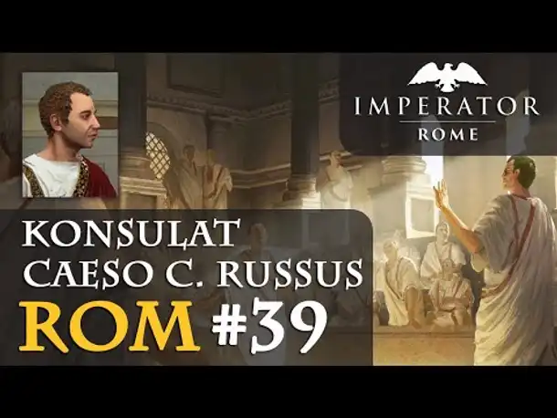 Let's Play Imperator: Rome - Rom #39: Die Alpenpässe (Hausregeln / Rollenspiel)