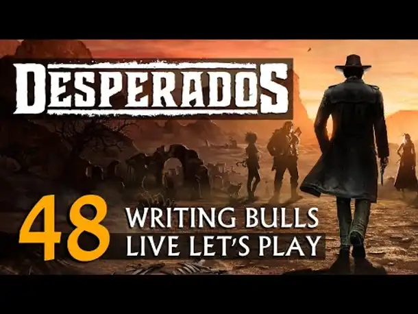 Let's Play: Desperados III (48) [Deutsch]