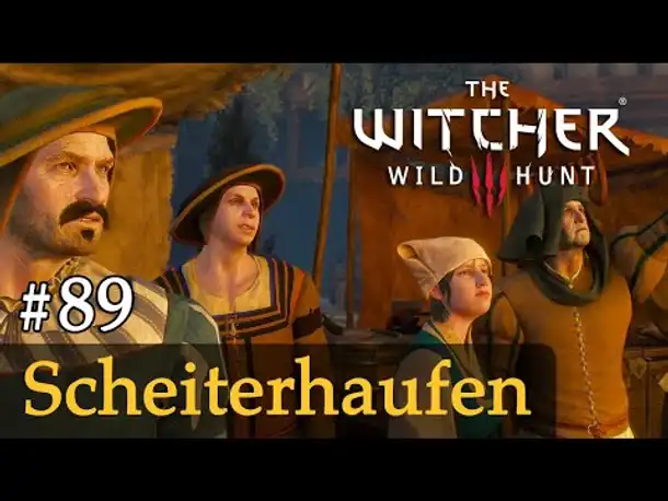 #89: Scheiterhaufen ✦ Let's Play The Witcher 3 (Next Gen / Slow-, Long- & Roleplay)