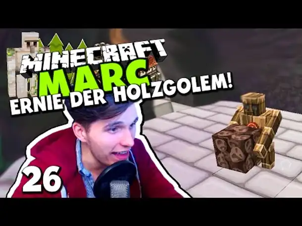 Minecraft MARC #26 ✪ DARF ICH VORSTELLEN: ERNIE DER HOLZGOLEM!