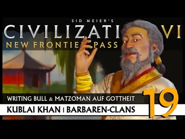 Let's Play Civilization VI: Kublai Khan auf Gottheit (19) | Barbaren-Clans [Deutsch]