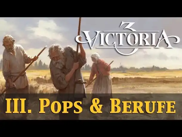 Wie wird Victoria 3? #3: Berufe, Lebensstandard & Migration (Infovideo / deutsch / Pre-Release)