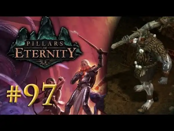 Let's Play Pillars of Eternity #97: Ein verzweifelter Oger (Blind / Expert / Deutsch)