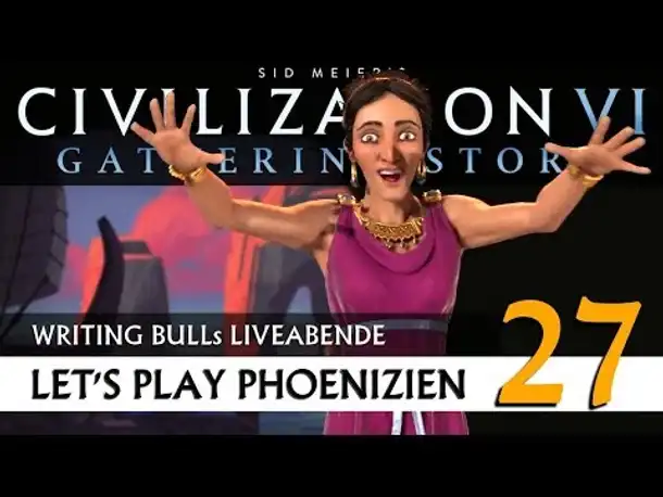 Live Let's Play: Gathering Storm - Phönizier (27) | Civilization VI