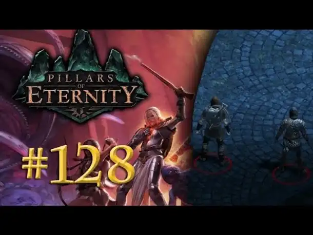 Let's Play Pillars of Eternity #128: Sie wollen unseren Tod (Blind / Expert / Deutsch)