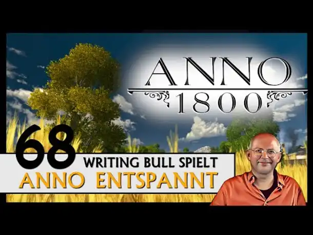 ANNO 1800: Anno entspannt (68) [Deutsch]