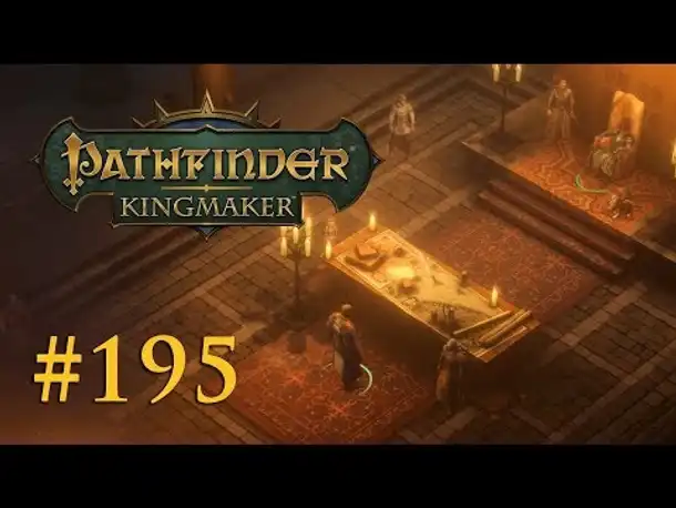 Let's Play Pathfinder: Kingmaker #195 – Geschenk-Orgie (Blind / Deutsch)