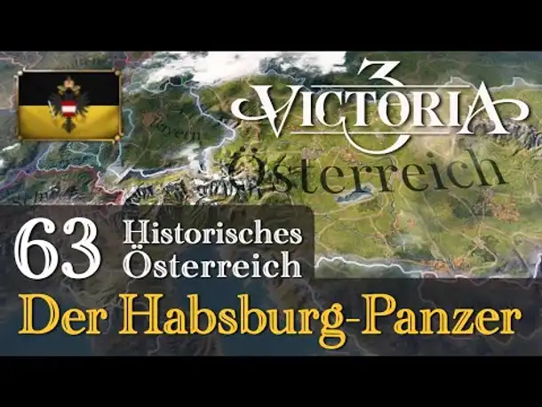 #63: Der Habsburg-Panzer ✦ Let's Play Victoria 3 ✦ Historisches Österreich (Gameplay)