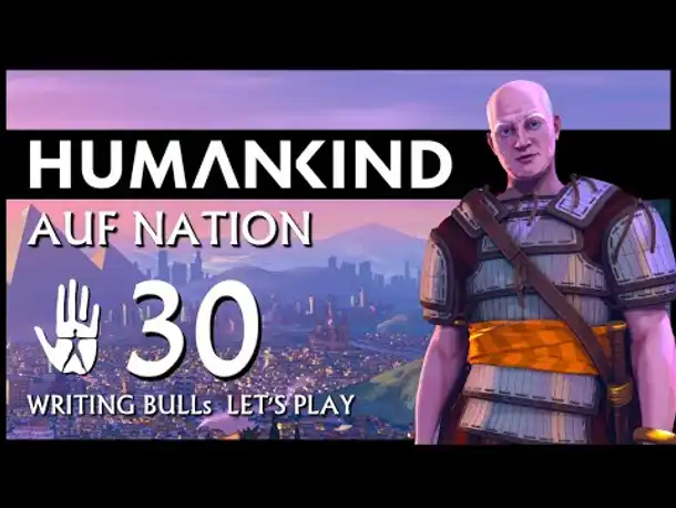 HUMANKIND: Let's Play (30) | Auf "Nation" und auf deutsch!